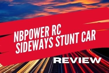 NBPower RC Sideways Stunt Car Review